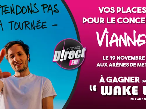 A gagner cette semaine dans le Wake Up : Vos places pour le concert...